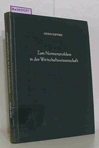 Zum Normenproblem in Der Wirtschaftswissenschaft