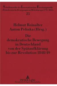 Demokratische Bewegung in Deutschland Von Der Spaetaufklaerung Bis Zur Revolution 1848/49