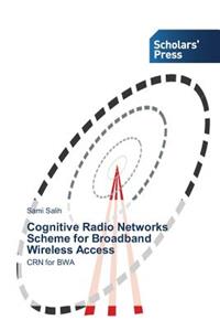 Cognitive Radio Networks Scheme for Broadband Wireless Access