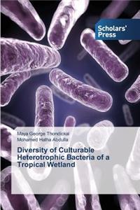 Diversity of Culturable Heterotrophic Bacteria of a Tropical Wetland