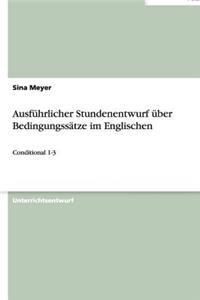 Ausführlicher Stundenentwurf über Bedingungssätze im Englischen