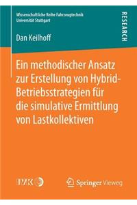 Ein methodischer Ansatz zur Erstellung von Hybrid-Betriebsstrategien für die simulative Ermittlung von Lastkollektiven