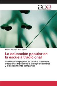 educación popular en la escuela tradicional