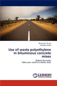 Use of Waste Polyethylene in Bituminous Concrete Mixes