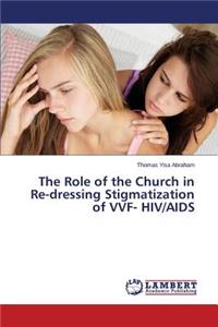 Role of the Church in Re-Dressing Stigmatization of Vvf- HIV/AIDS