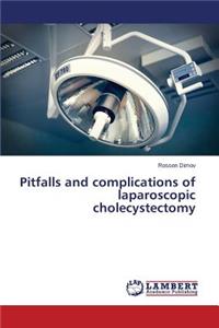 Pitfalls and Complications of Laparoscopic Cholecystectomy