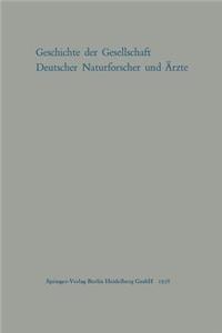Geschichte Der Gesellschaft Deutscher Naturforscher Und Ärzte