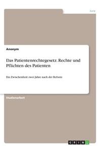 Patientenrechtegesetz. Rechte und Pflichten des Patienten