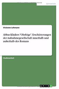 Abbas Khiders Ohrfeige. Erschütterungen der Aufnahmegesellschaft innerhalb und außerhalb des Romans