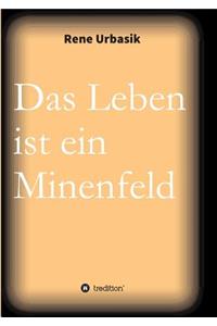 Das Leben ist ein Minenfeld