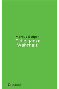 IT die ganze Wahrheit