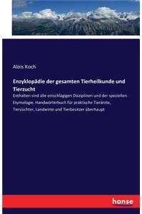 Enzyklopädie der gesamten Tierheilkunde und Tierzucht
