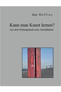 Kann man Kunst lernen?