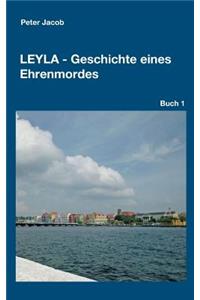 Leyla - Geschichte eines Ehrenmordes
