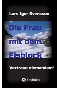 Frau mit dem Eisblock