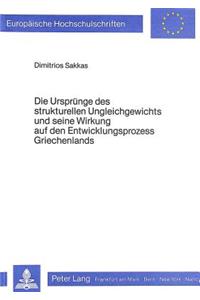 Die Urspruenge des strukturellen Ungleichgewichts und seine Wirkung auf den Entwicklungsprozess Griechenlands