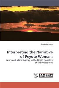 Interpreting the Narrative of Peyote Woman