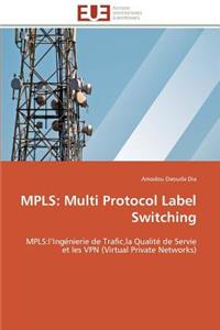 Mpls: Multi Protocol Label Switching