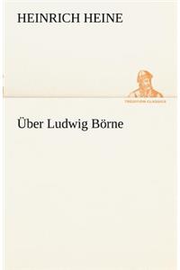 Uber Ludwig Borne