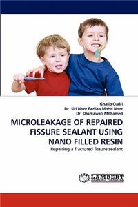 Microleakage of Repaired Fissure Sealant Using Nano Filled Resin