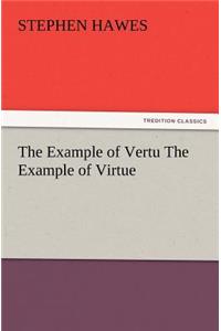 Example of Vertu the Example of Virtue