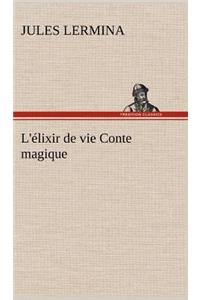 L'élixir de vie Conte magique