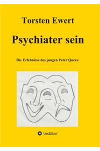 Psychiater Sein
