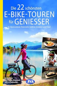 Die 22 schonsten E-Bike-Touren fur GenieÃŸer