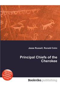 Principal Chiefs of the Cherokee