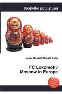 FC Lokomotiv Moscow in Europe