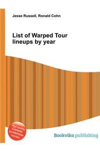 List of Warped Tour Lineups by Year