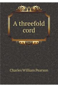 A Threefold Cord