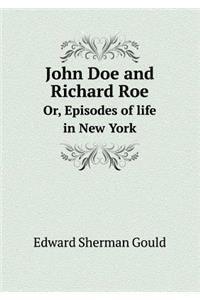 John Doe and Richard Roe Or, Episodes of Life in New York