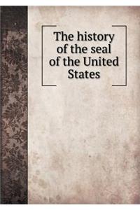 The History of the Seal of the United States