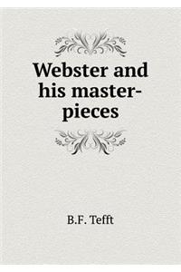 Webster and His Master-Pieces