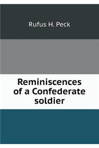 Reminiscences of a Confederate soldier