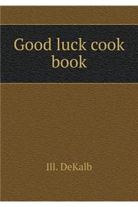Good Luck Cook Book