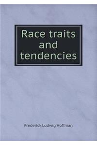 Race traits and tendencies