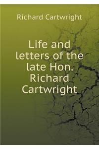 Life and letters of the late Hon. Richard Cartwright