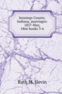 JENNINGS COUNTY INDIANA MARRIAGES 1837-