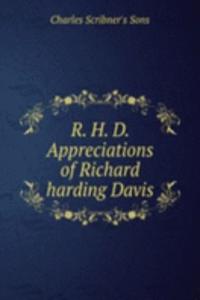 R. H. D. Appreciations of Richard harding Davis