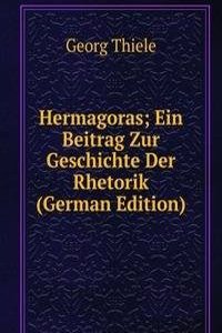 Hermagoras; Ein Beitrag Zur Geschichte Der Rhetorik (German Edition)