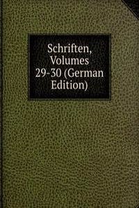Schriften, Volumes 29-30 (German Edition)
