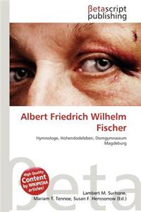 Albert Friedrich Wilhelm Fischer