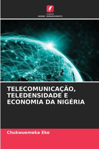 Telecomunicação, Teledensidade E Economia Da Nigéria