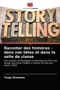 Raconter des histoires - dans nos têtes et dans la salle de classe