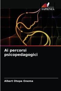 Ai percorsi psicopedagogici