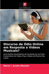 Discurso de Ódio Online em Resposta a Vídeos Musicais?