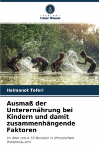 Ausmaß der Unterernährung bei Kindern und damit zusammenhängende Faktoren