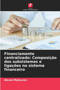 Financiamento centralizado